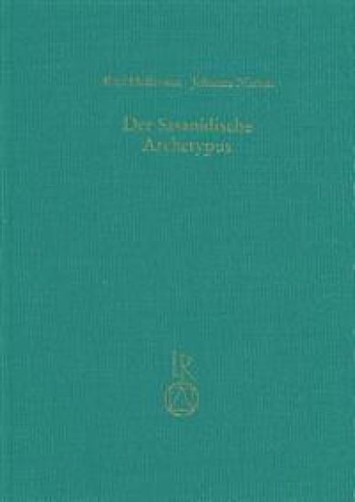 Der Sasanidische Archetypus: Untersuchungen Zu Schreibung Und Lautgestalt Des Avestischen