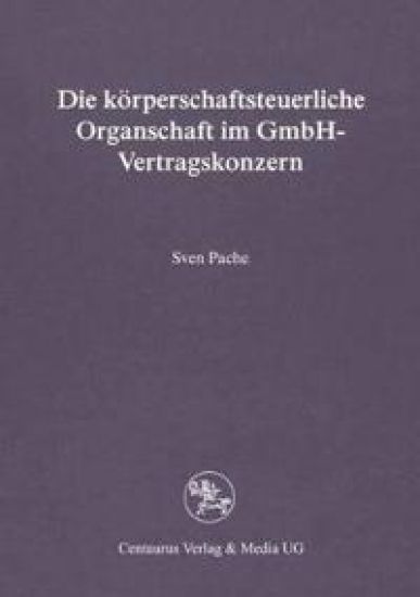 Die körperschaftsteuerliche Organschaft im GmbH-Vertragskonzern