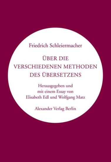 Über die verschiedenen Methoden des Übersetzens