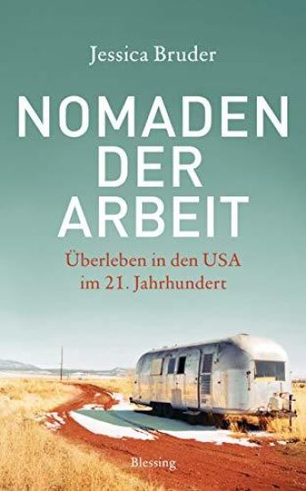 Nomaden der Arbeit - Die Buchvorlage für den Oscar-prämierten Film »Nomadland«