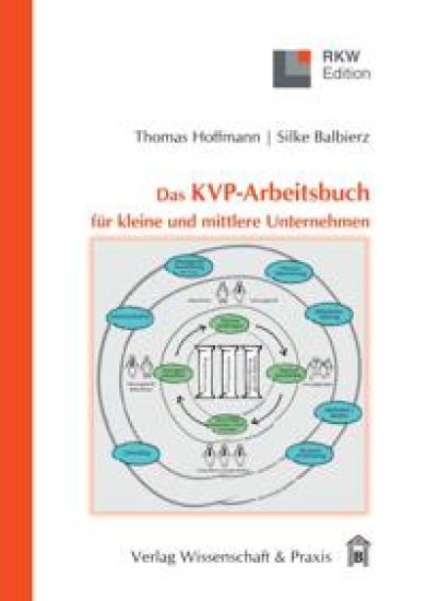 Das Kvp-Arbeitsbuch Fur Kleine Und Mittlere Unternehmen: Kontinuierliche Verbesserungen Professionell Gestalten