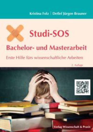 Studi-SOS Bachelor- Und Masterarbeit: Erste Hilfe Furs Wissenschaftliche Arbeiten