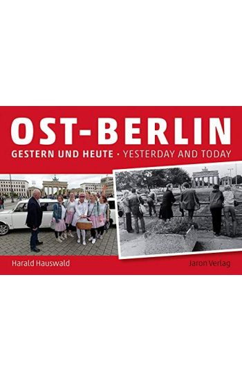 Ost-Berlin gestern und heute / East Berlin Yesterday and Today