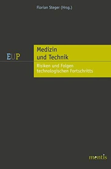 Medizin Und Technik: Risiken Und Folgen Technologischen Fortschritts