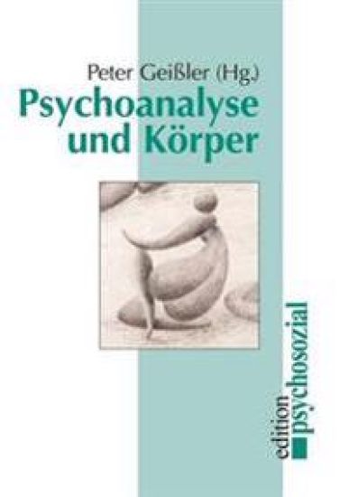 Psychoanalyse und Körper