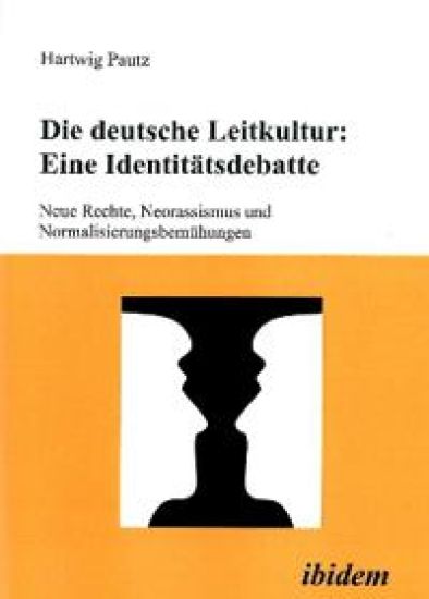 Die deutsche Leitkultur: Eine Identitätsdebatte – Hartwig Pautz, kirjan kansikuva
