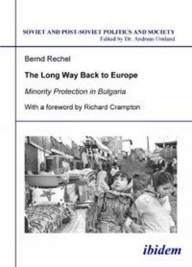 The long way back to Europe. Minority protection in Bulgaria