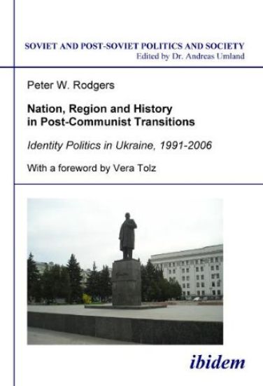 Nation, Region and History in Post-Communist Transitions