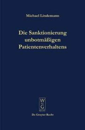 Die Sanktionierung unbotmäßigen Patientenverhaltens