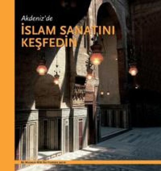 Akdeniz'de ISLAM SANATINI KESFEDIN