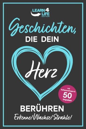 Geschichten, die dein Herz berühren!