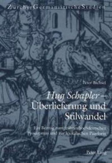 «Hug Schapler» - Ueberlieferung Und Stilwandel