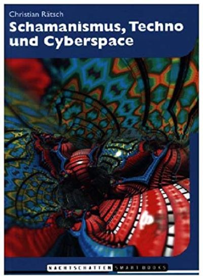 Schamanismus, Techno und Cyberspace