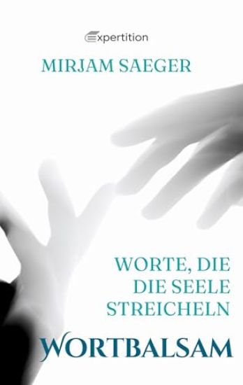 Wortbalsam: Worte, die die Seele streicheln