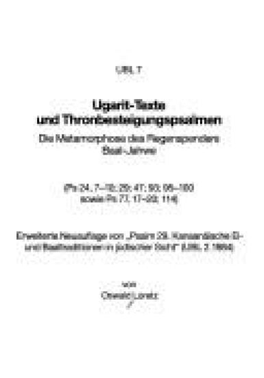 Ugarit-Texte Und Thronbesteigungspsalmen: Die Metamorphose Des Regenspenders Baal-Jahwe