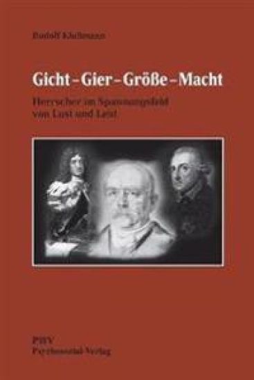 Gicht - Gier - Größe - Macht