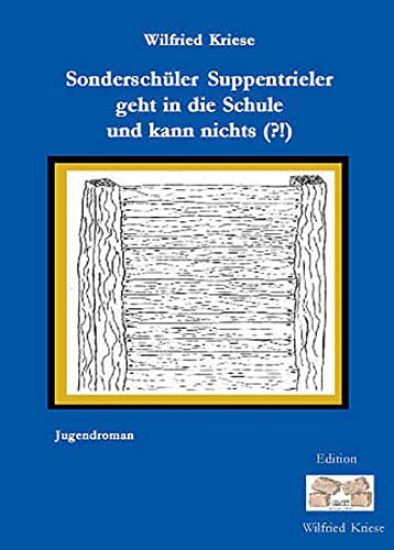 Sonderschüler Suppentrieler geht in die Schule und kann nichts (?!)