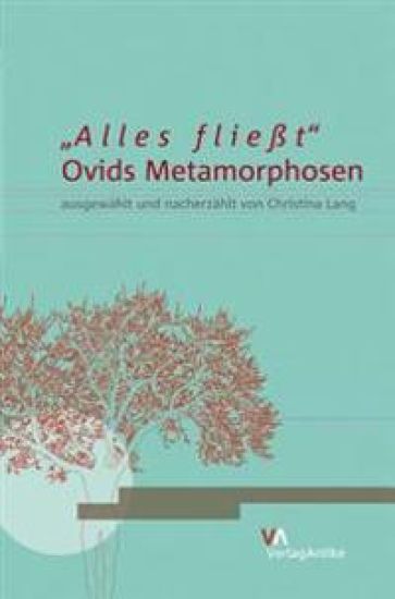 'Alles Flieat': Ovids Metamorphosen y Christina Lang