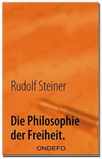 Die Philosophie der Freiheit.