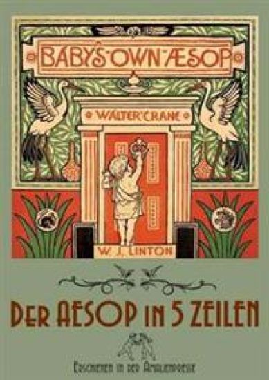 The Baby's Own Aesop / Der Aesop in fünf Zeilen