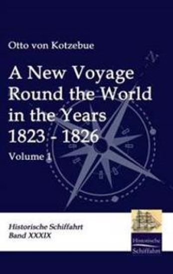 A New Voyage Round the World in the Years 1823 - 1826
