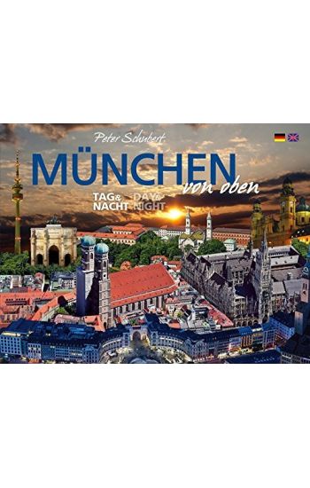 München von oben - Tag & Nacht
