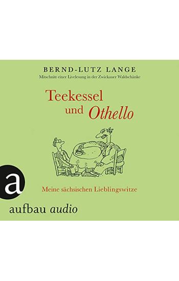 Teekessel und Othello