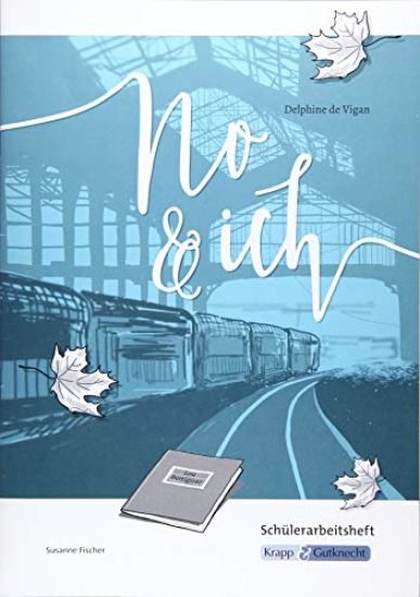 No & ich von Delphine de Vigan - Schülerheft