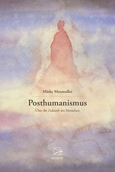 Mosmuller, M: Posthumanismus