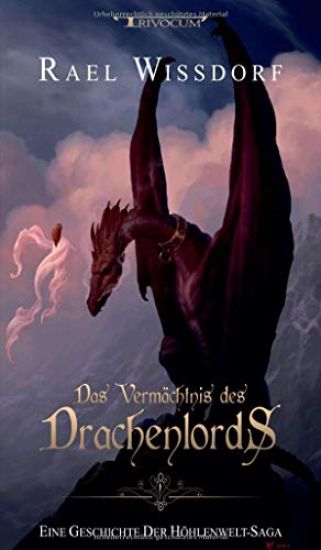 Das Vermächtnis des Drachenlords: Eine Geschichte der Höhlenwelt-Saga