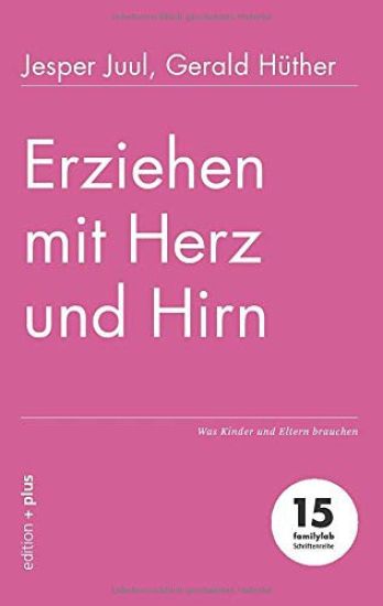 Erziehen mit Herz und Hirn