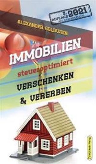 Immobilien steueroptimiert verschenken & vererben