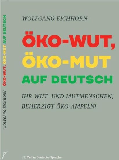 Eichhorn, W: ÖKO-WUT, ÖKO-MUT AUF DEUTSCH