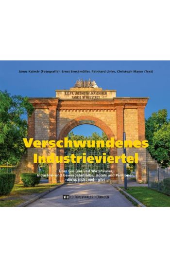 Verschwundenes Industrieviertel