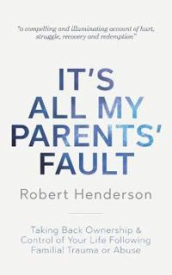 It's All My Parents' Fault – Robert Henderson, kirjan kansikuva