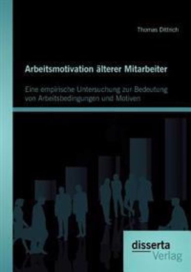 Arbeitsmotivation älterer Mitarbeiter