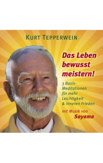 Das Leben bewusst meistern!