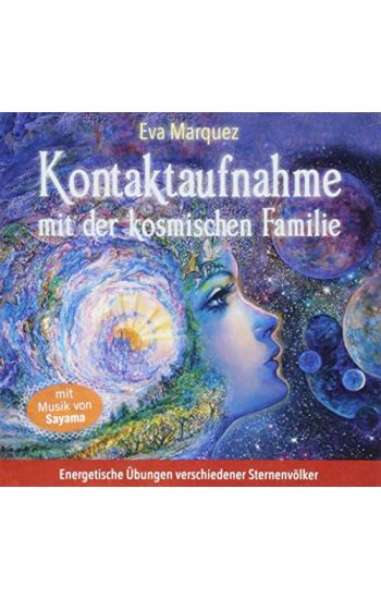 Kontaktaufnahme mit der kosmischen Familie