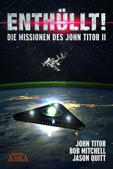 ENTHÜLLT! Die Missionen des John Titor II