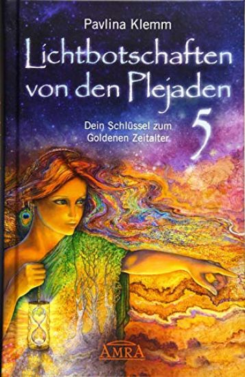 Lichtbotschaften von den Plejaden Band 5