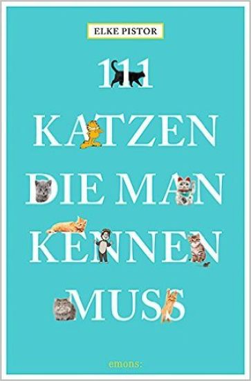 111 Katzen, die man kennen muss