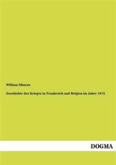Geschichte des Krieges in Frankreich und Belgien im Jahre 1815