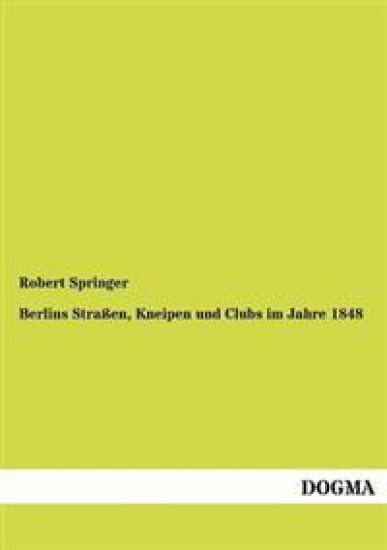 Berlins Straßen, Kneipen und Clubs im Jahre 1848