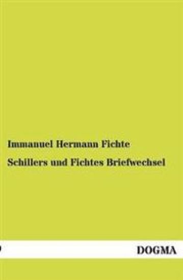 Schillers und Fichtes Briefwechsel
