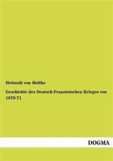 Geschichte des Deutsch-Französischen Krieges von 1870-71