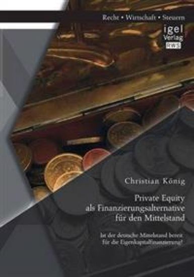 Private Equity als Finanzierungsalternative für den Mittelstand