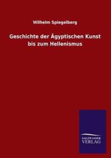 Geschichte der Ägyptischen Kunst bis zum Hellenismus