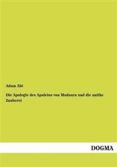 Die Apologie des Apuleius von Madaura und die antike Zauberei