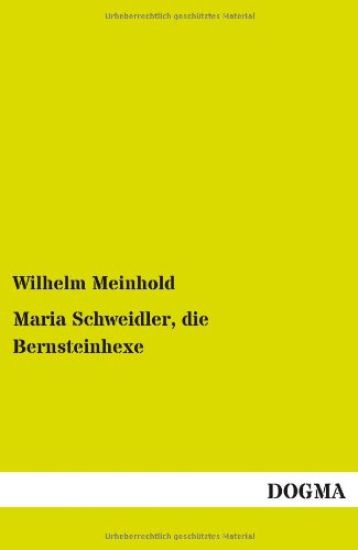 Maria Schweidler, die Bernsteinhexe