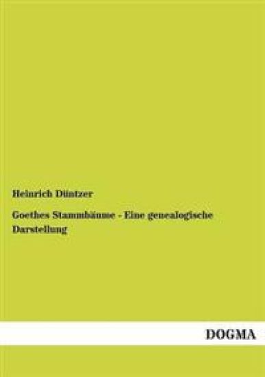 Goethes Stammbaume - Eine Genealogische Darstellung